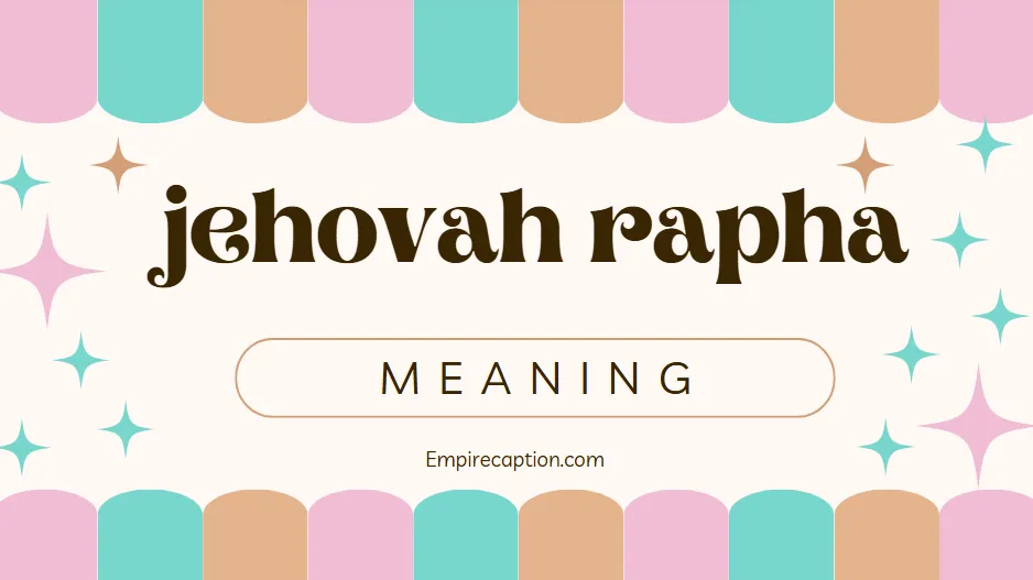Jehovah Rapha Meaning The Timeless Power of Divine Healing Explained