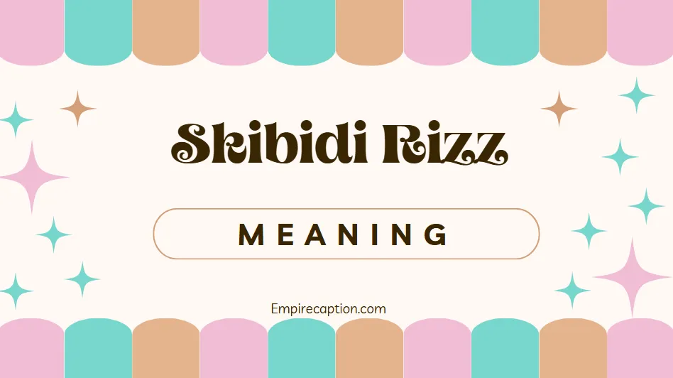 Skibidi Rizz Meaning Everything You Need to Know