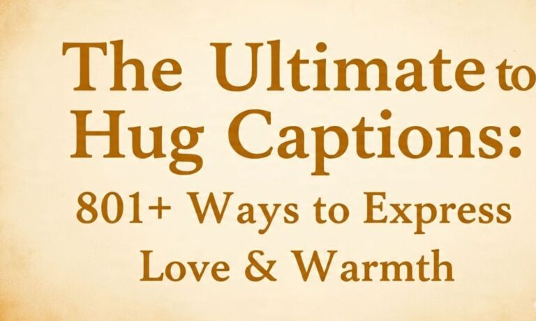  The Ultimate Guide to Hug Captions: 801+ Ways to Express Love & Warmth